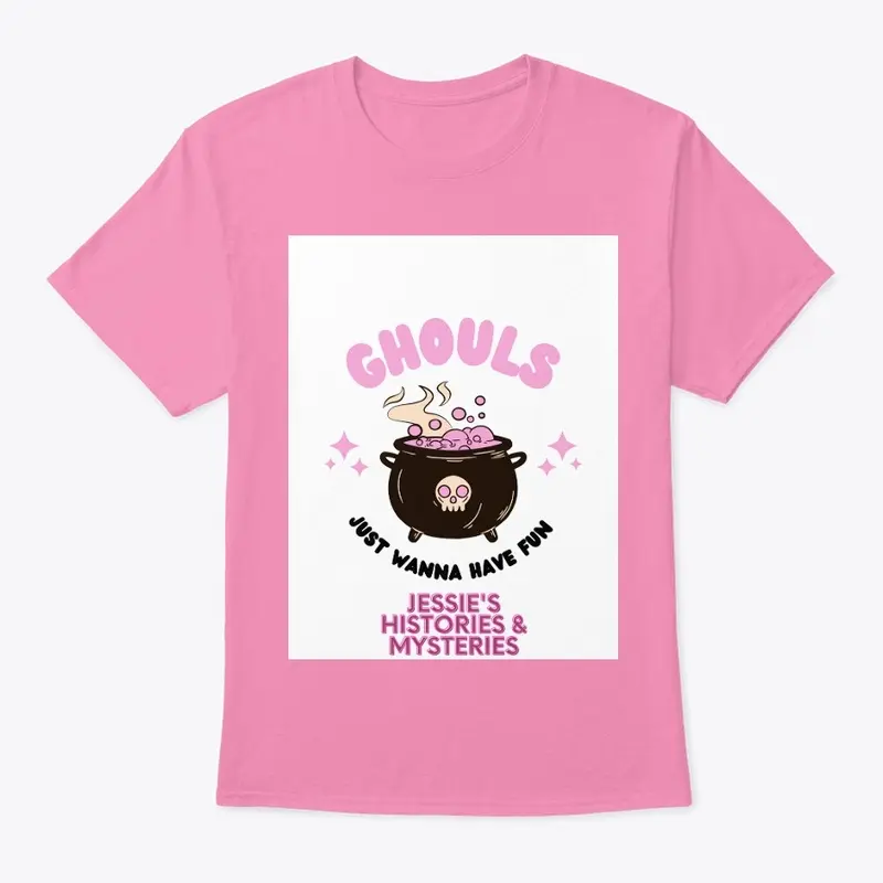 Ghouls Just Wanna Have Fun T-Shirt