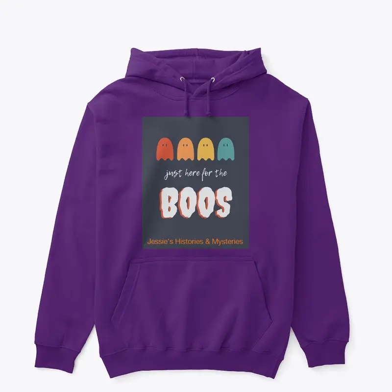 I'm Just Here For The Boos Hoodie